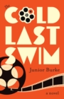 Image for Cold Last Swim: A Novel