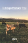 Image for Early Days of Southwest Texas