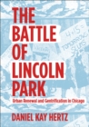 Image for Battle of Lincoln Park: Urban Renewal and Gentrification in Chicago