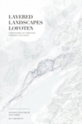 Image for Layered Landscapes Lofoten : Understanding of Complexity, Otherness and Change