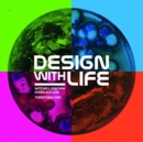 Image for Design with Life