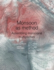 Image for Monsoon as method  : assembling monsoonal multiplicities