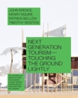 Image for Next Generation Tourism : Touching the Ground Lightly