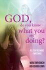 Image for God, do you know what you are doing?: P.S. You&#39;ve made a mistake!