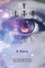 Image for MY SISTER: A Story
