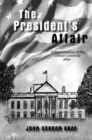 Image for President&#39;s Affair: A dramatization of the Clinton-Lewinsky affair