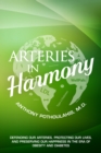 Image for Arteries in Harmony: Defending Our Arteries, Protecting Our Lives And Preserving Our Happiness In The Era of Obesity And Diabetes