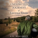 Image for The unexpected journeys of Lawrence Tyrone: a novel