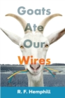 Image for Goats Ate Our Wires : Stories of Travel for Business and Pleasure