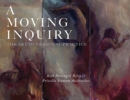 Image for A Moving Inquiry : The Art of Personal Practice