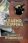 Image for International Legend Tripping : Adventure Outside the Box