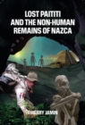 Image for Lost Paititi and the non-human remains of Nazca