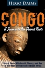 Image for Congo : A Journey to Our Deepest Roots