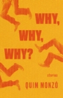 Image for Why, why, why?: stories
