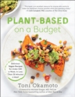 Image for Plant-based on a budget: delicious vegan recipes for under $30 a week, for less than 30 minutes a meal
