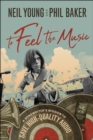 Image for To feel the music: a songwriter&#39;s mission to save high-quality audio