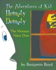 Image for The Monster Next Door : The Adventures of Kid Humpty Dumpty