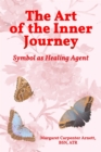 Image for Art of the Inner Journey: Symbol as Healing Agent