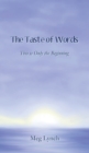 Image for The Taste of Words : This is Only the Beginning