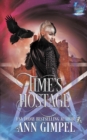 Image for Time&#39;s Hostage : Highland Time Travel Paranormal Romance