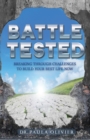 Image for Battle Tested : Breaking through challenges to build your best life now.