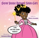 Image for Dear Little Brown Skin Girl