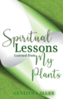 Image for Spiritual Lessons Learned from My Plants