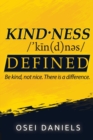 Image for Kindness Defined : Be kind, not nice. There is a difference.