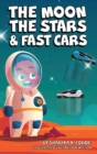 Image for The Moon, The Stars, and Fast Cars