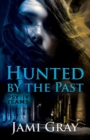 Image for Hunted by the Past