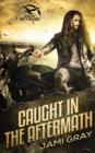 Image for Caught in the Aftermath