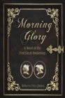 Image for Morning Glory : A Story of the First Great Awakening