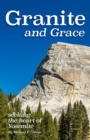 Image for Granite and Grace : Seeking the Heart of Yosemite
