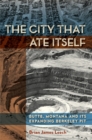 Image for The City That Ate Itself