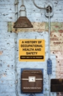 Image for A History of Occupational Health and Safety : From 1905 to the Present