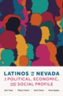 Image for Latinos in Nevada  : a political, economic, and social profile