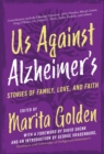 Image for Us Against Alzheimer&#39;s: Stories of Family, Love, and Faith