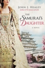 Image for The Samurai&#39;s daughter: a novel