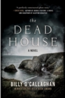 Image for The Dead House : A Novel