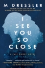 Image for I see you so close: a novel : book 2