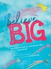 Image for Believe Big