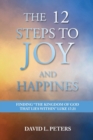 Image for The 12 Steps to Joy and Happiness