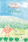 Image for PETER PUMPKIN GOES TO A PARTY