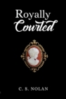 Image for Royally Courted