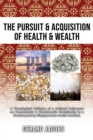 Image for Pursuit &amp; Acquisition of Health &amp; Wealth: A Theological Critique of a cultural influence on Pentecostal &amp; Charismatic Christianity in a Contemporary Singaporean social context.