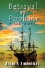 Image for Betrayal at Popham: The &quot;Lost Colony&quot; of Maine