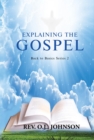 Image for Explaining the Gospel: Back to Basics Series 2
