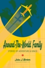 Image for Around-the-World Family : Stories of Adventure &amp; Grace