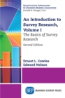 Image for Introduction to Survey Research, Volume I: The Basics of Survey Research