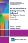 Image for An Introduction to Survey Research, Volume I : The Basics of Survey Research